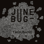 Review: June Bug - A Thousand Days